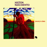 Milton Nascimento - Journey to dawn